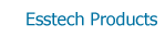 Esstech Products